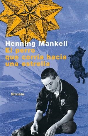 PERRO QUE CORRIA HACIA ESTRELLA | 9788478444977 | MANKELL
