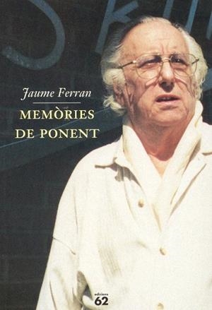 MEMORIES DE PONENT | 9788429748413 | JAUME FERRAN