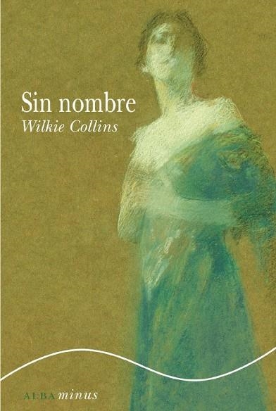 SIN NOMBRE (TAPA DURA) | 9788484280903 | COLLINS, WILKIE