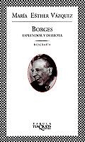 BORGES ESPLENDOR Y DERROTA | 9788483106280 | VAZQUEZ
