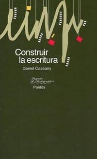 CONSTRUIR LA ESCRITURA | 9788449307706 | CASSANY