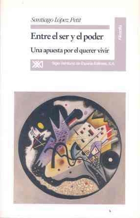 ENTRE EL SER Y EL PODER | 9788432308420 | PETIT