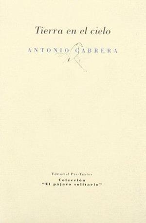 TIERRA EN EL CIELO  PT-526 | 9788481914016 | CABRERA, ANTONIO