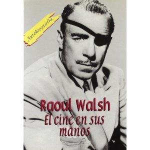 CINE EN SUS MANOS | 9788495121011 | RAUL WALSH