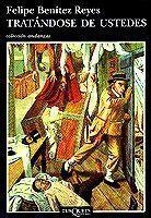 TRATANDOSE DE USTEDES | 9788483101179 | REYES