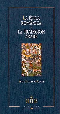 ÉPICA ROMÁNICA Y LA TRADICIÓN ÁR | 9788424923440 | ÁLVARO GALMÉS DE FUE