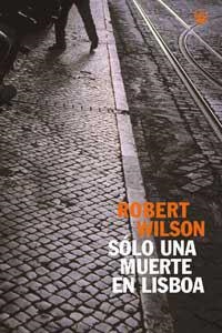 SOLO UNA MUERTE EN LISBOA | 9788479017675 | WILSON