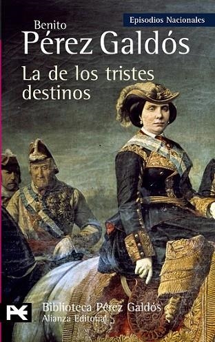 LA DE LOS TRISTES DESTINOS | 9788420629001 | PEREZ GALDOS
