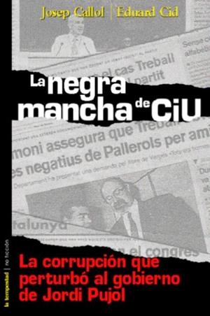 NEGRA MANCHA DE CIU | 9788479489618 | CALLOL, JOSEP ; CID,