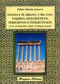 ESPAÑA Y EL LIBANO 1788-1910 | 9788478132546 | MARTIN ASUERO, PABLO