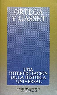 INTERPRETACION HISTORIA UNIVERS | 9788420641041 | ORTEGA Y GASSET
