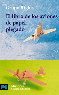 LIBRO DE LOS AVIONES DE PAPEL.. | 9788420638607 | RIGLOS
