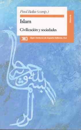 ISLAM. CIVILIZACIÓN Y SOCIEDADES | 9788432308604 | BALTA