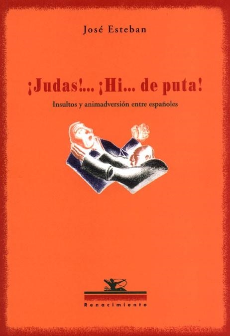JUDAS!...¡HI...DE PUTA! | 9788484721086 | ESTEBAN
