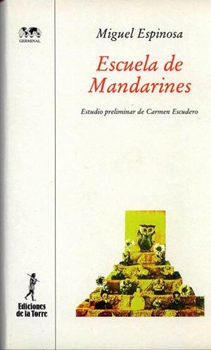 ESCUELA DE MANDARINES | 9788479603137 | ESPINOSA