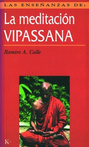 LAS ENSEÑANZAS DE LA MEDITACION VIPASSANA | 9788472453821 | CALLE CAPILLA, RAMIRO A.