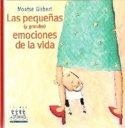 PEQUEÑAS Y GRANDES EMOCIONES DE | 9788481314663 | GISBERT, MONTSE