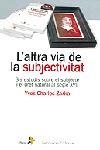 ALTRA VIA DE LA SUBJECTIVITAT | 9788473068420 | ZARKA
