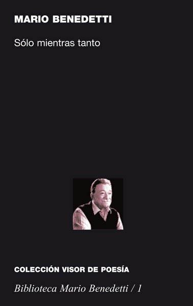 SÓLO MIENTRAS TANTO  1 | 9788475227016 | BENEDETTI