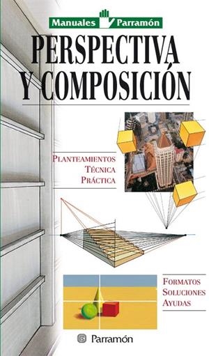 PERSPECTIVA Y COMPOSICION | 9788434221963 | PARRAMON, EQUIPO