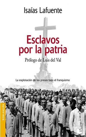 ESCLAVOS POR LA PATRIA | 9788484602484 | LAFUENTE
