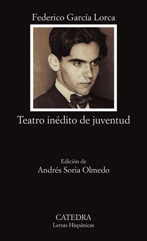 TEATRO INEDITO DE LA JUVENTUD | 9788437612935 | LORCA