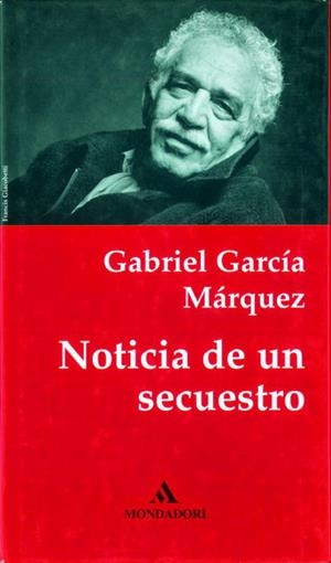 NOTICIA DE UN SECUESTRO | 9788439701095 | GARCIA MARQUEZ