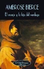 MONJE Y LA HIJA DEL BERDUGO | 9788477022206 | BIERCE