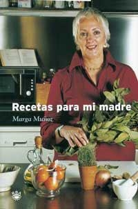 RECETAS PARA MI MADRE | 9788478711413 | MUÑOZ