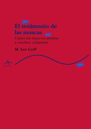 TESTIMONIO DE LAS MOSCAS | 9788484281351 | GOFF, M. LEE