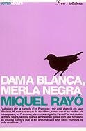 DAMA BLANCA,MERLA NEGRA | 9788424640620 | RAYO