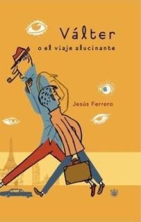 VALTER O EL VIAJE ALUCINANTE | 9788478711369 | FERRERO