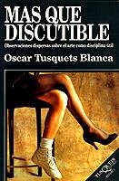 MÁS QUE DISCUTIBLE | 9788472234314 | TUSQUETS