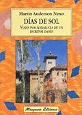 DIAS DE SOL. VIAJES POR ANDALUCI | 9788478132751 | ANDERSEN NEXO, MARTI