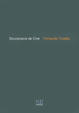 DICCIONARIO DE CINE | 9788486702687 | TRUEBA