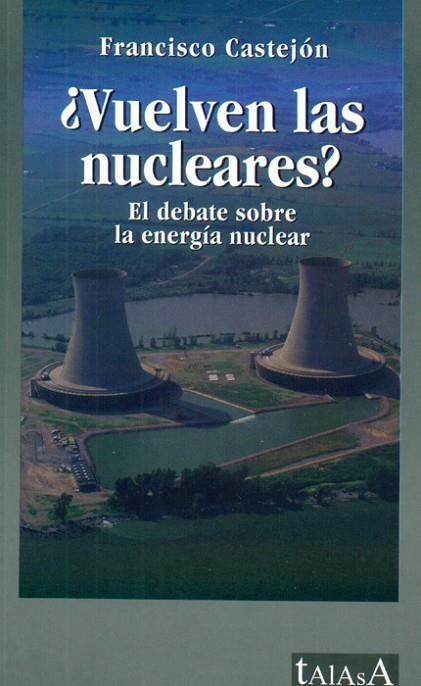 VUELVEN LAS NUCLEARES? | 9788496266018 | CASTEJON