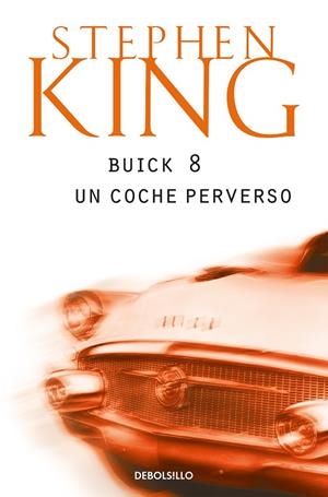 BUICK 8. UN COCHE PERVERSO | 9788497930840 | KING