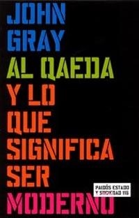 AL QAEDA Y LO QUE SIGNIFICA SER. | 9788449315428 | GRAY
