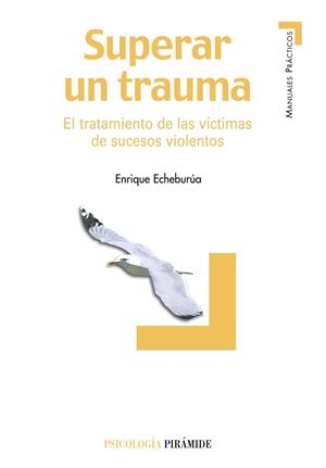 SUPERAR UNB TRAUMA | 9788436819007 | ECHEBURUA