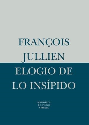 ELOGIO INSÍPIDO | 9788478443888 | JULLIEN