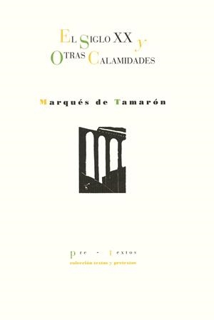 EL SIGLO XX Y OTRAS CALAMIDADES | 9788481911411 | TAMARON