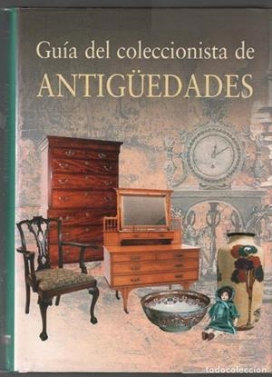 GUIA DEL COLECCIONISTA DE ANTIGUDADES | 9788484038207 | SEVILLANO, MARIA JESUS