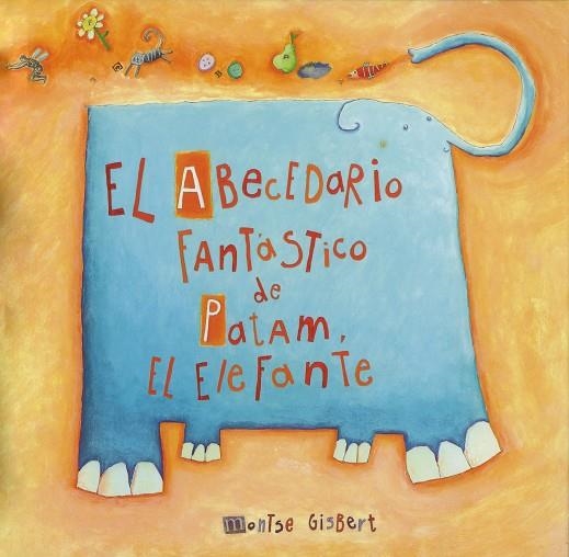 ABECEDARIO FANTASTICO DE PATAM.. | 9788481315240 | GISBERT