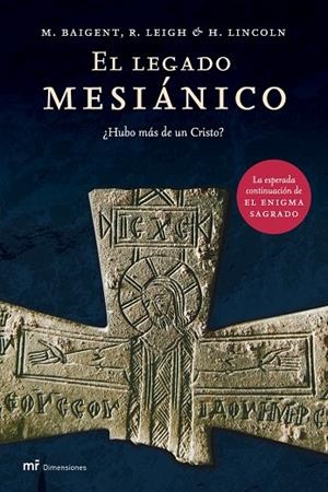 EL LEGADO MESIANICO | 9788427030749 | BAIGENT, MICHAEL/LEIGH, RICHARD/LINCOLN, H.