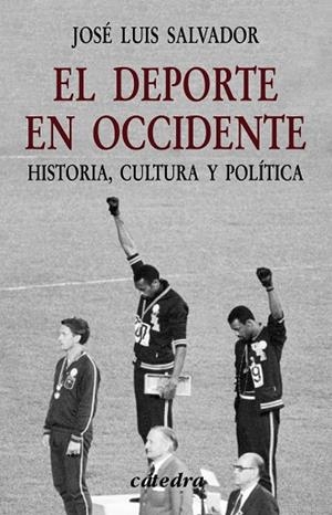 EL DEPORTE EN OCCIDENTE. HISTORI | 9788437621890 | SALVADOR, JOSÚ LUIS