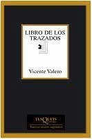 LIBRO DE LOS TRAZADOS | 9788483109892 | VALERO