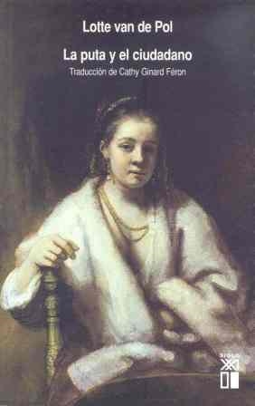 LA PUTA Y EL CIUDADANO | 9788432311826 | LOTTE VAN DE POL