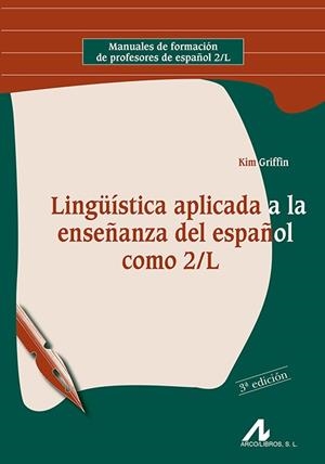 LINGÜÍSTICA APLICADA A LA ENSE-. | 9788476356050 | KIM GRIFFIN