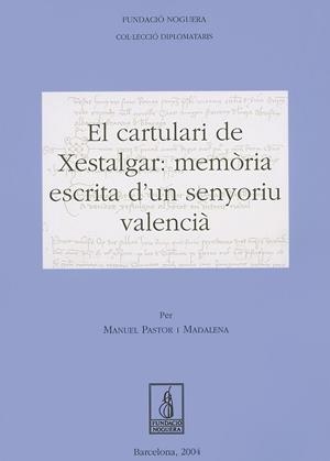 EL CARTULARI DE XESTALGAR:MEMÒ-. | 9788497792509 | PASTOR I MADALENA