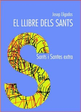 EL LLIBRE DELS SANTS | 9788498050400 | JOSEP LLIGADAS